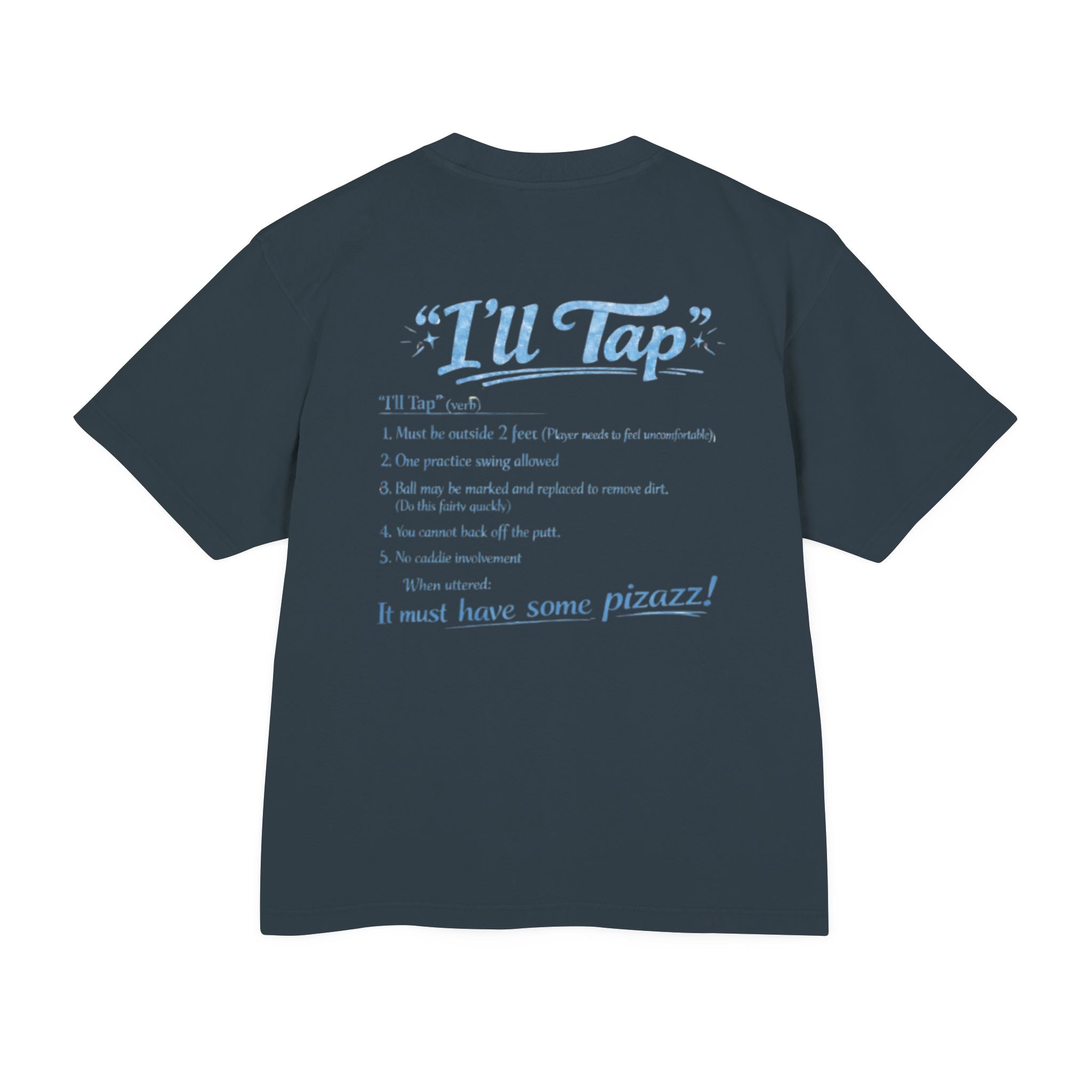 I'll Tap Tee, Box Fit Tee