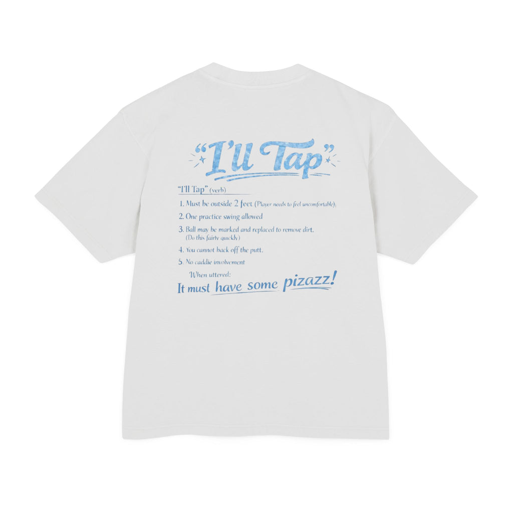 I'll Tap Tee, Box Fit Tee